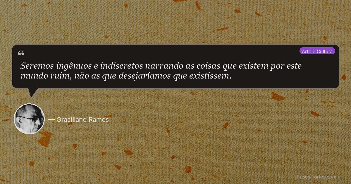 Frase de Graciliano Ramos