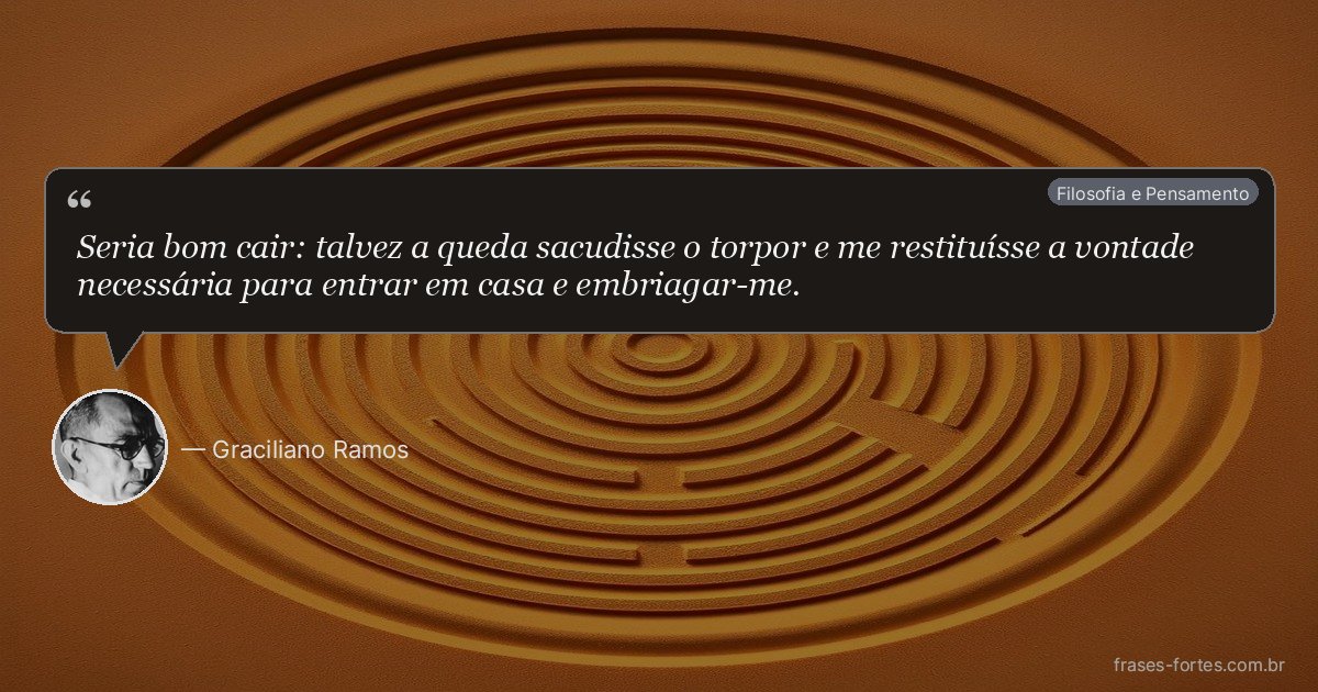 Frase de Graciliano Ramos