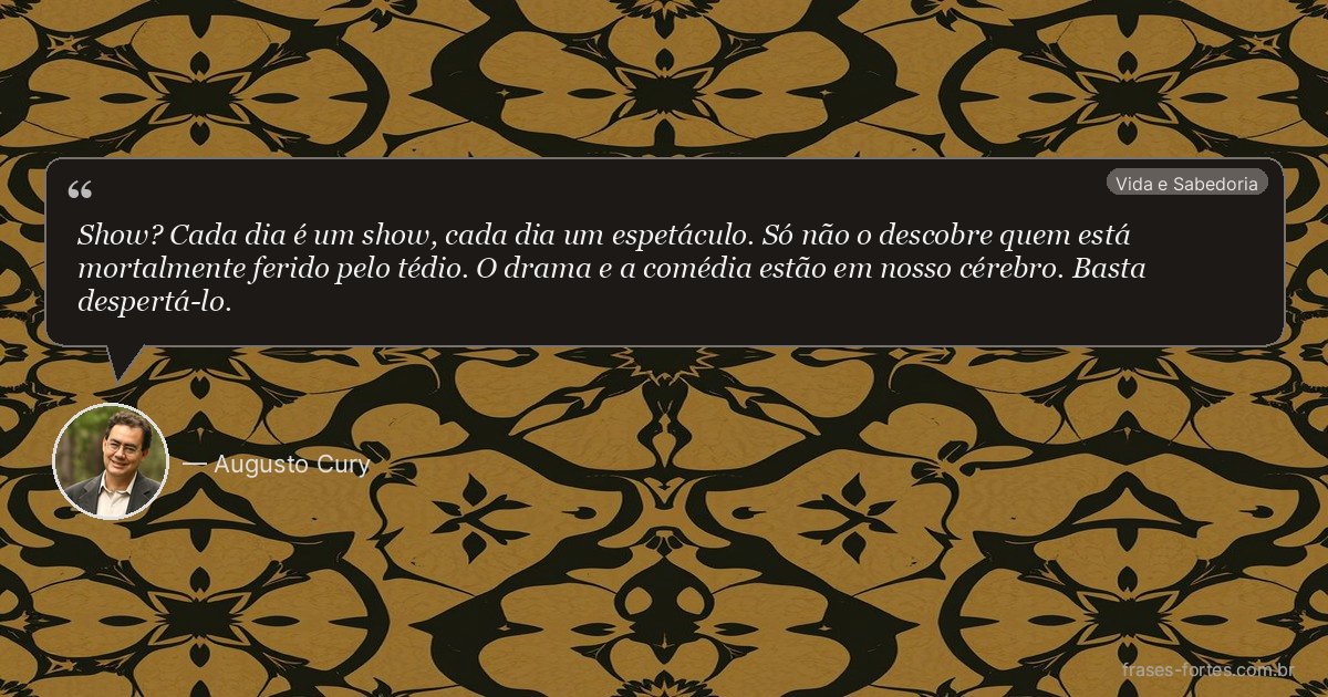 Frase de Augusto Cury