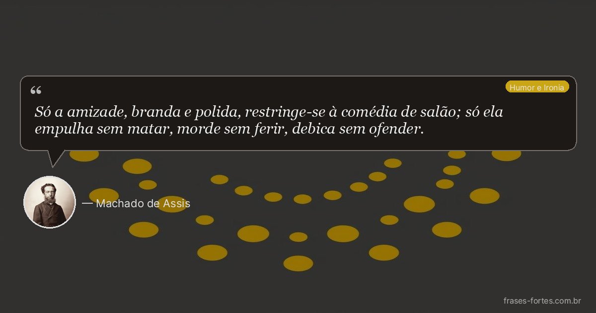 Frase de Machado de Assis