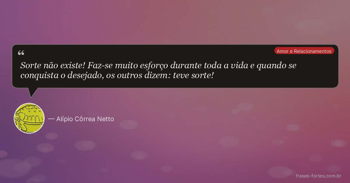 Frase de Alípio Côrrea Netto