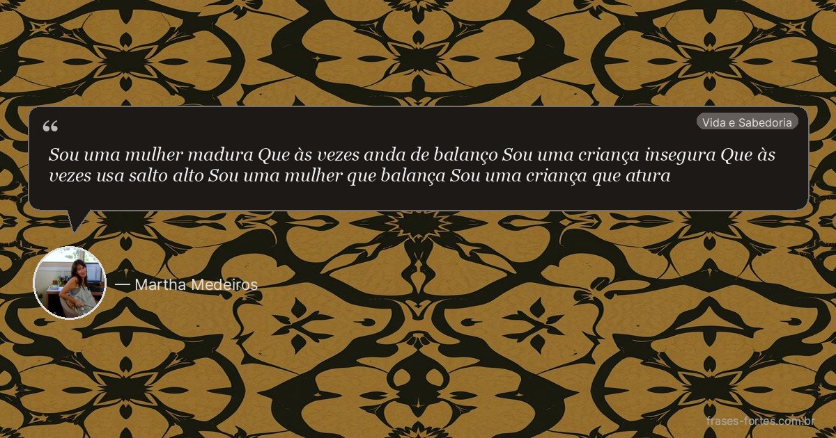 Frase de Martha Medeiros