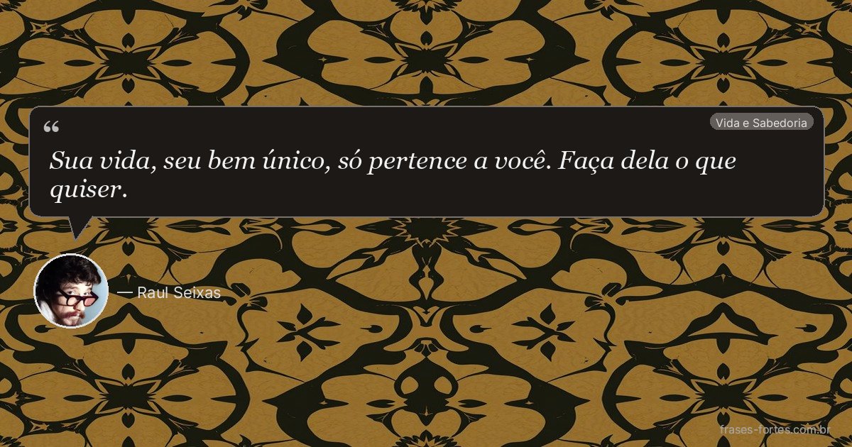 Frase de Raul Seixas