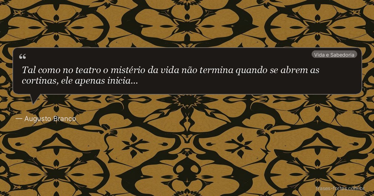 Frase de Augusto Branco