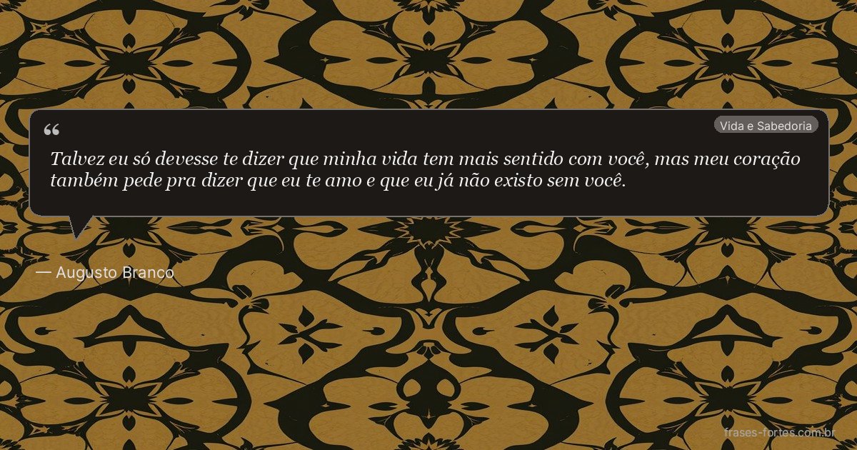 Frase de Augusto Branco