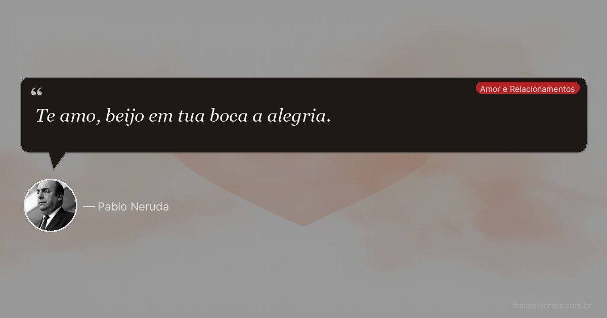 Frase de Pablo Neruda