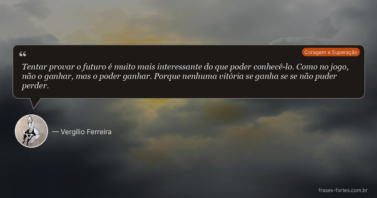 Frase de Vergílio Ferreira
