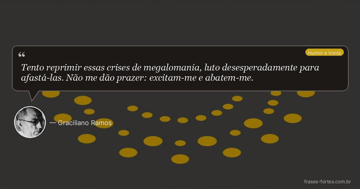 Frase de Graciliano Ramos