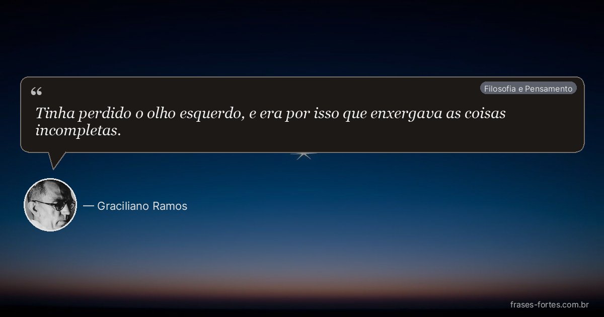 Frase de Graciliano Ramos