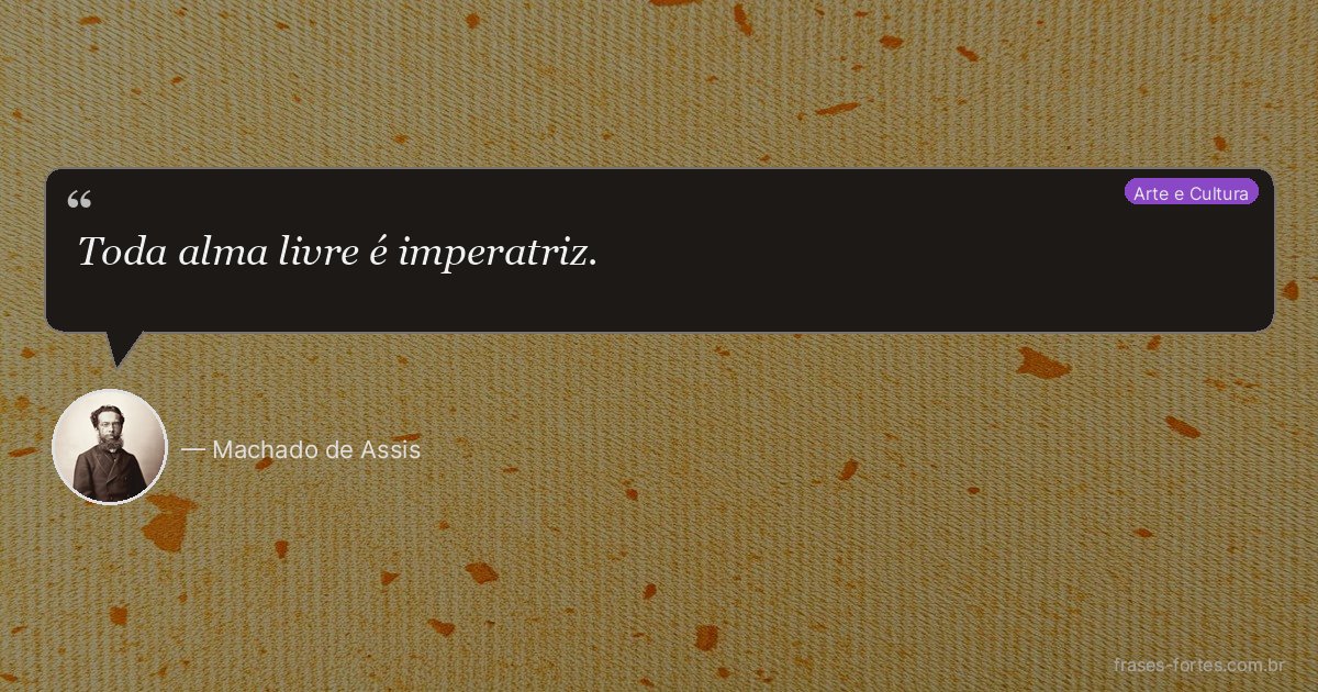 Frase de Machado de Assis