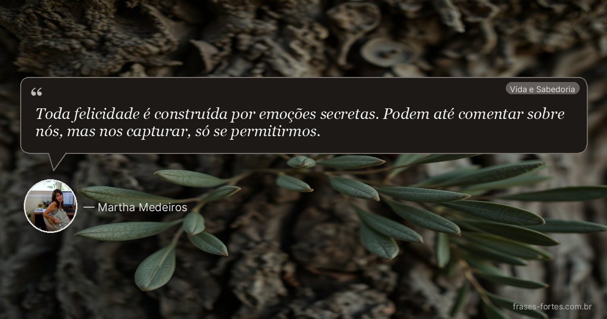 Frase de Martha Medeiros