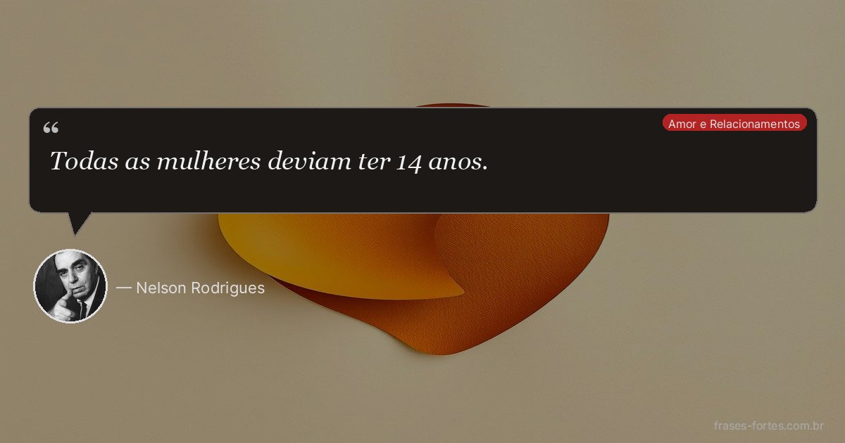 Frase de Nelson Rodrigues
