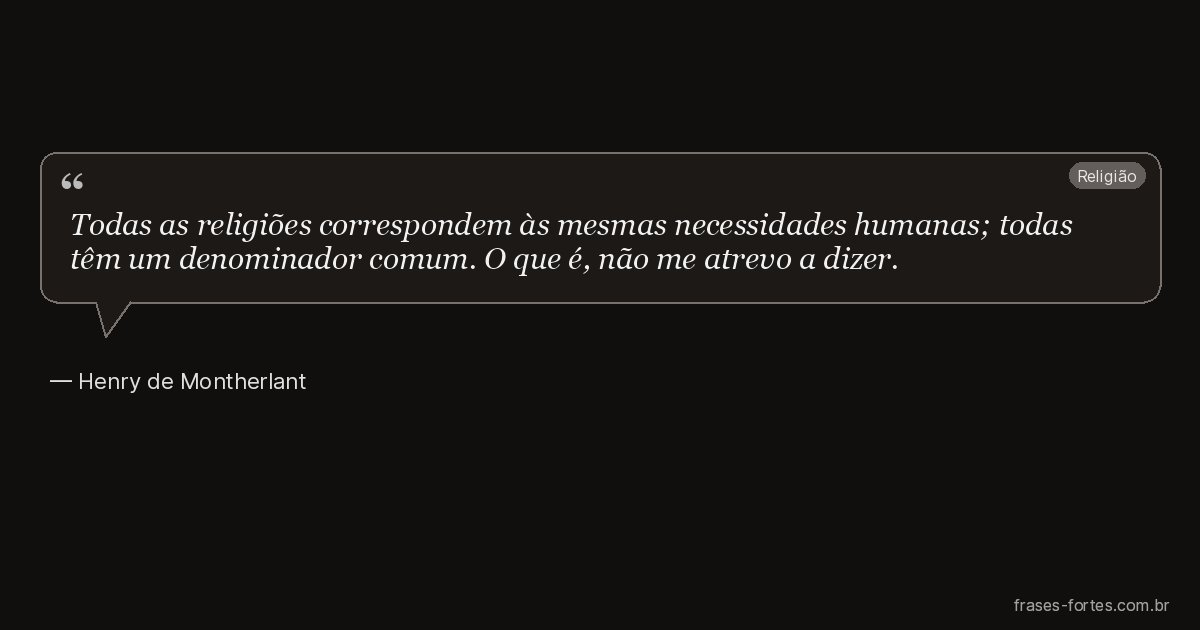 Frase de Henry de Montherlant