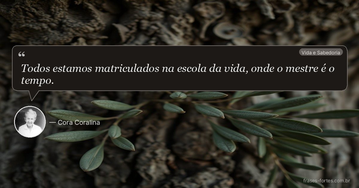 Frase de Cora Coralina