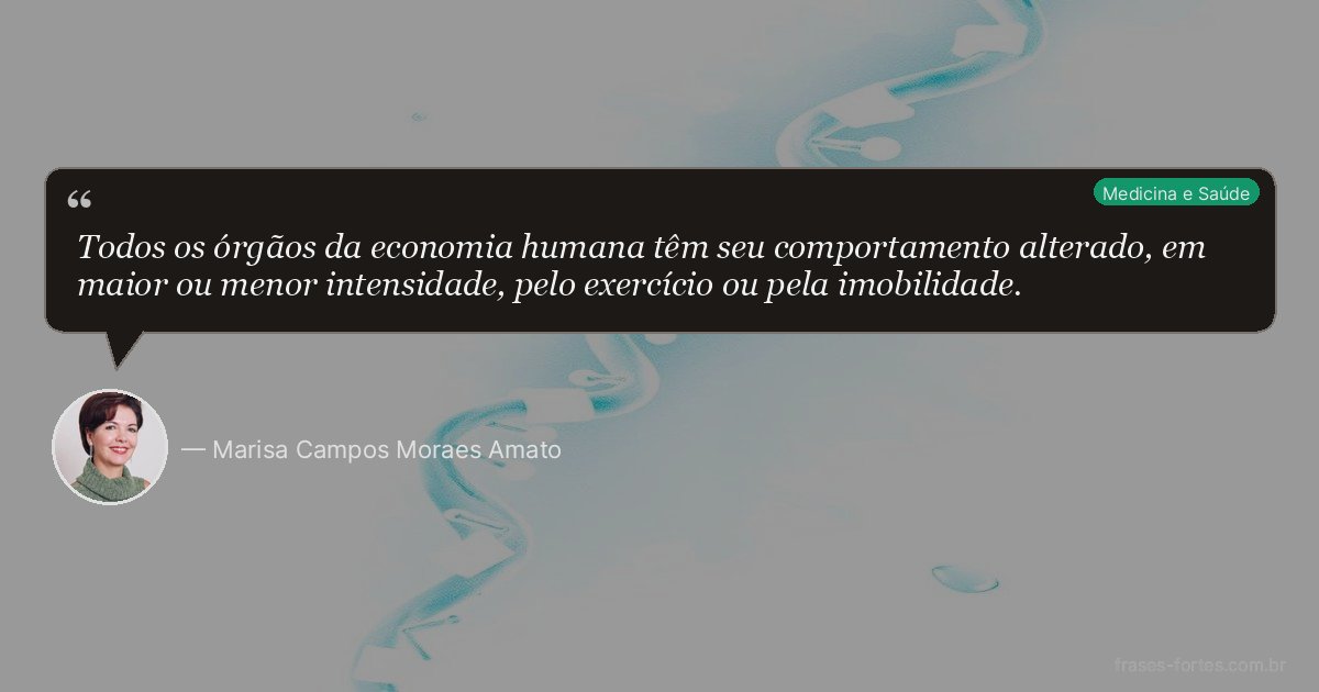 Frase de Marisa Campos Moraes Amato