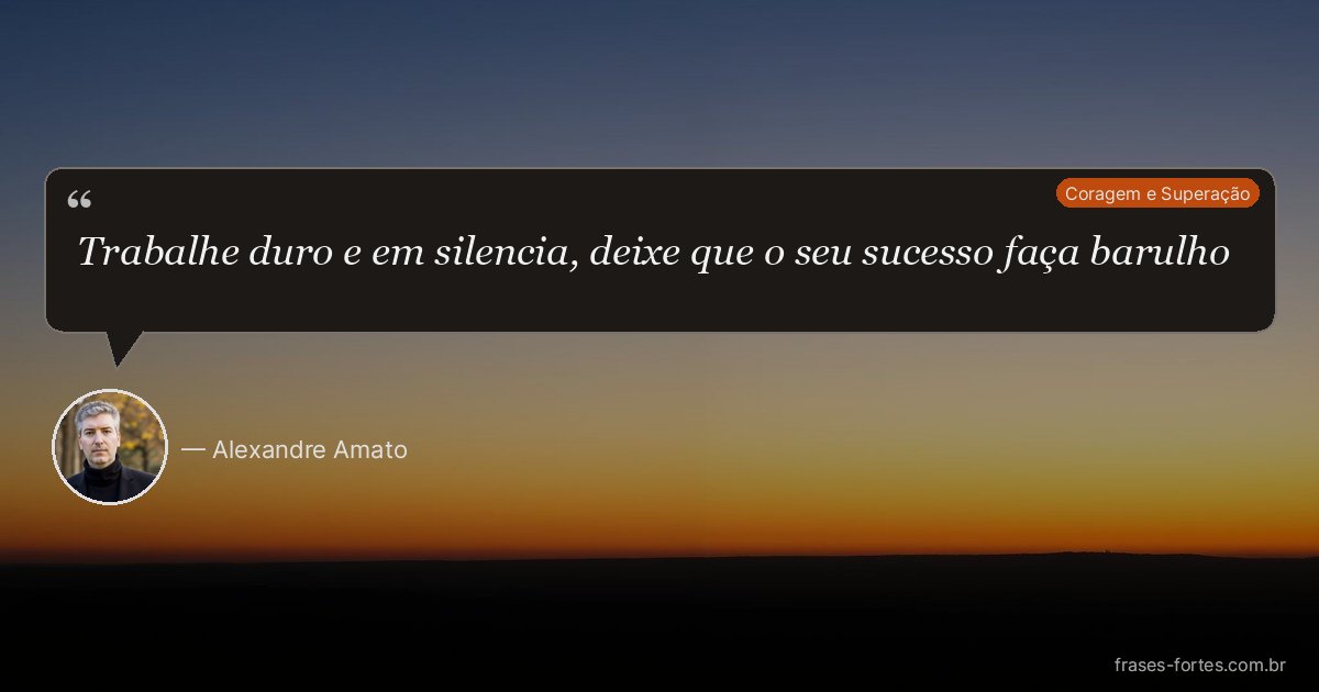 Frase de Alexandre Amato
