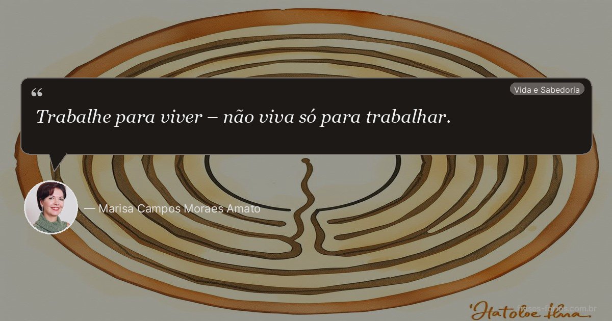 Frase de Marisa Campos Moraes Amato