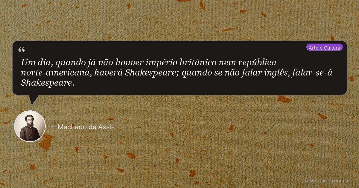 Frase de Machado de Assis