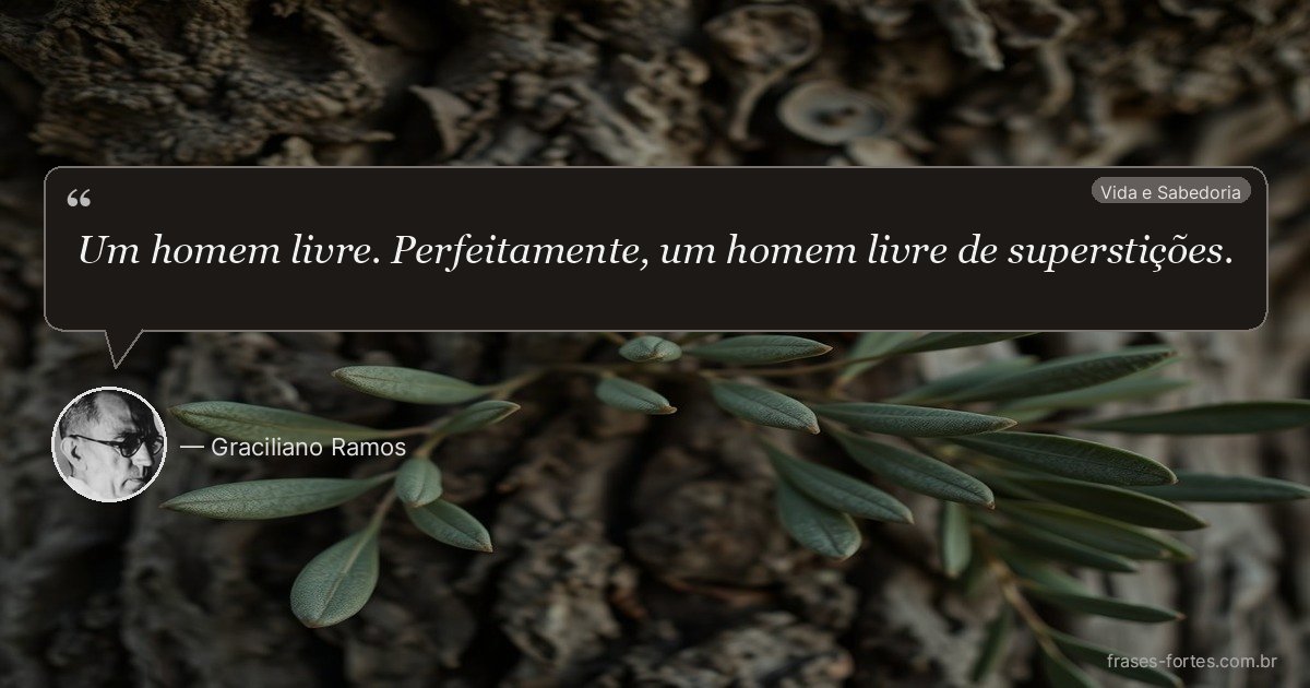Frase de Graciliano Ramos