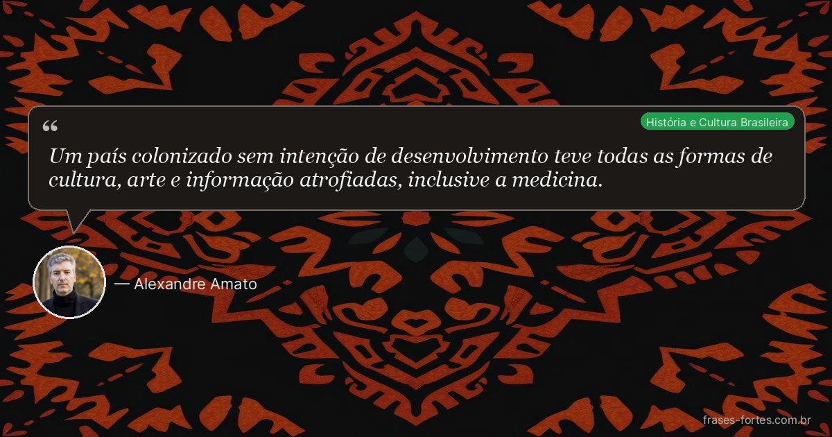 Frase de Alexandre Amato