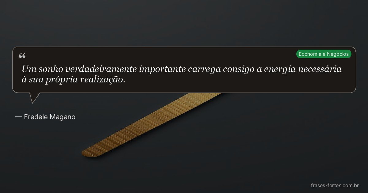 Frase de Fredele Magano