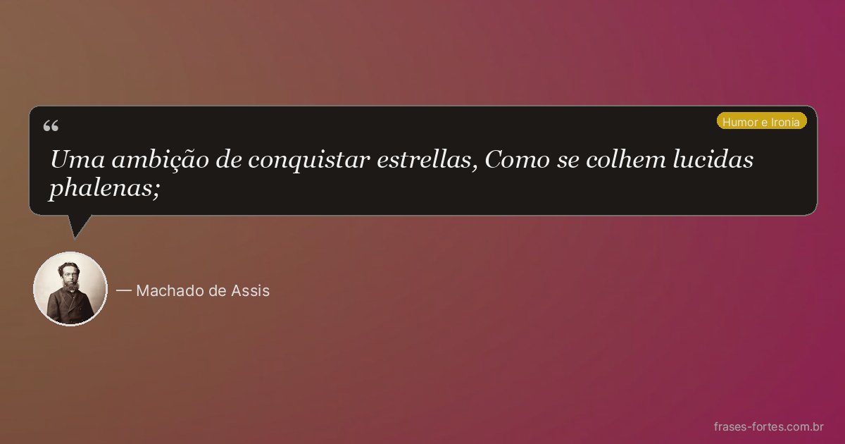 Frase de Machado de Assis