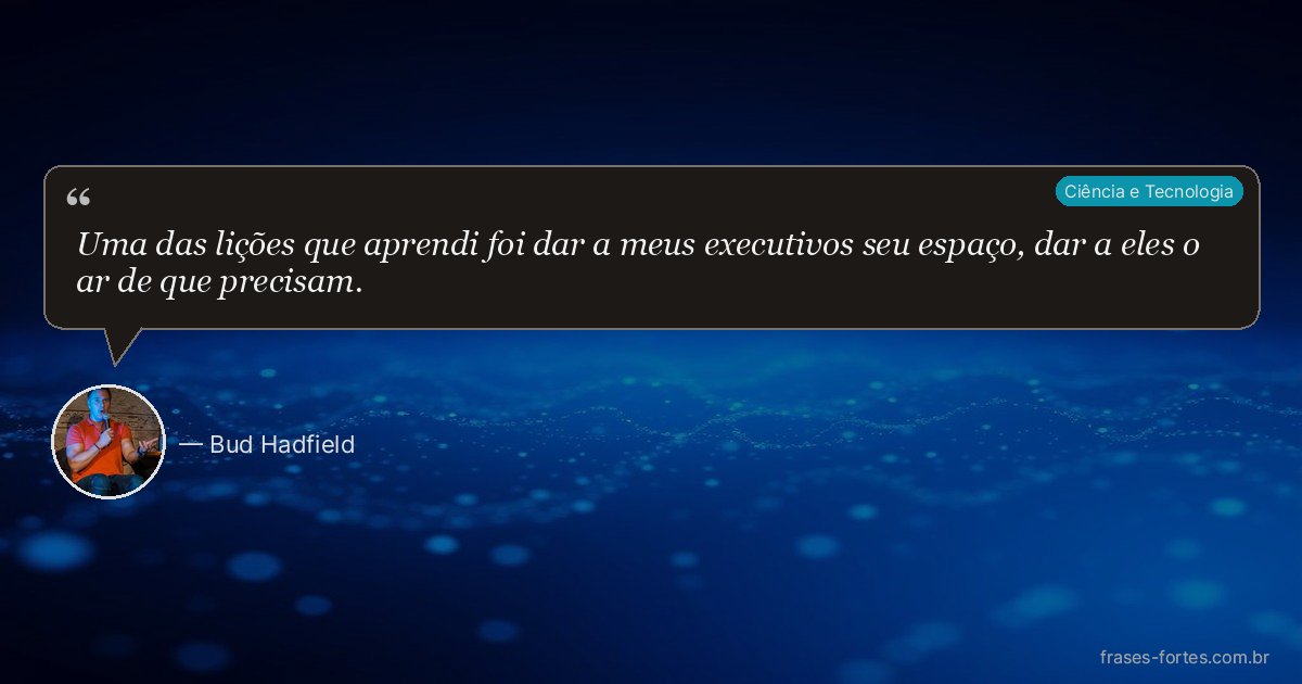 Frase de Bud Hadfield