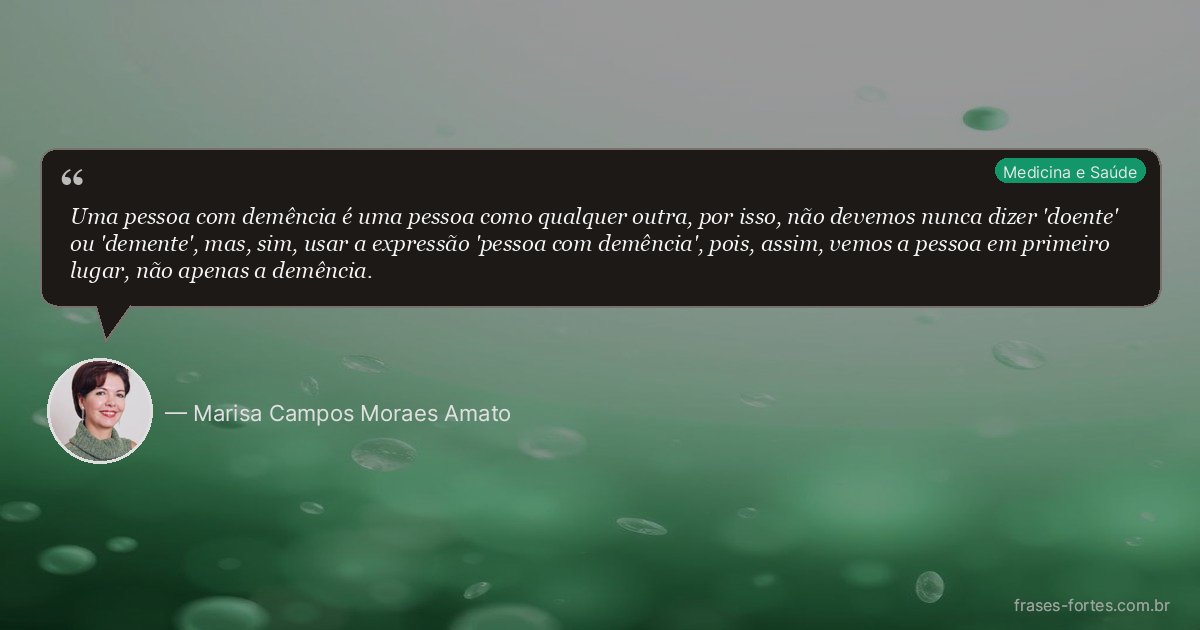 Frase de Marisa Campos Moraes Amato
