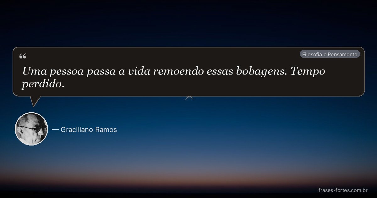Frase de Graciliano Ramos