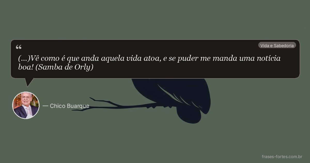 Frase de Chico Buarque