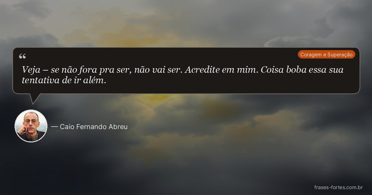 Frase de Caio Fernando Abreu