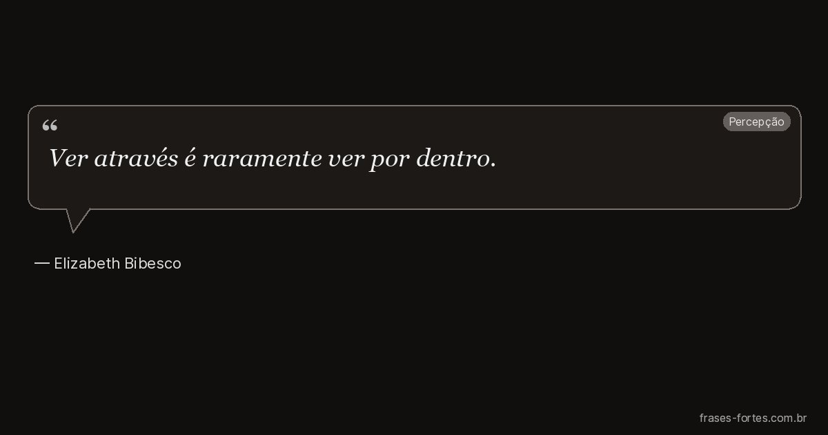 Frase de Elizabeth Bibesco