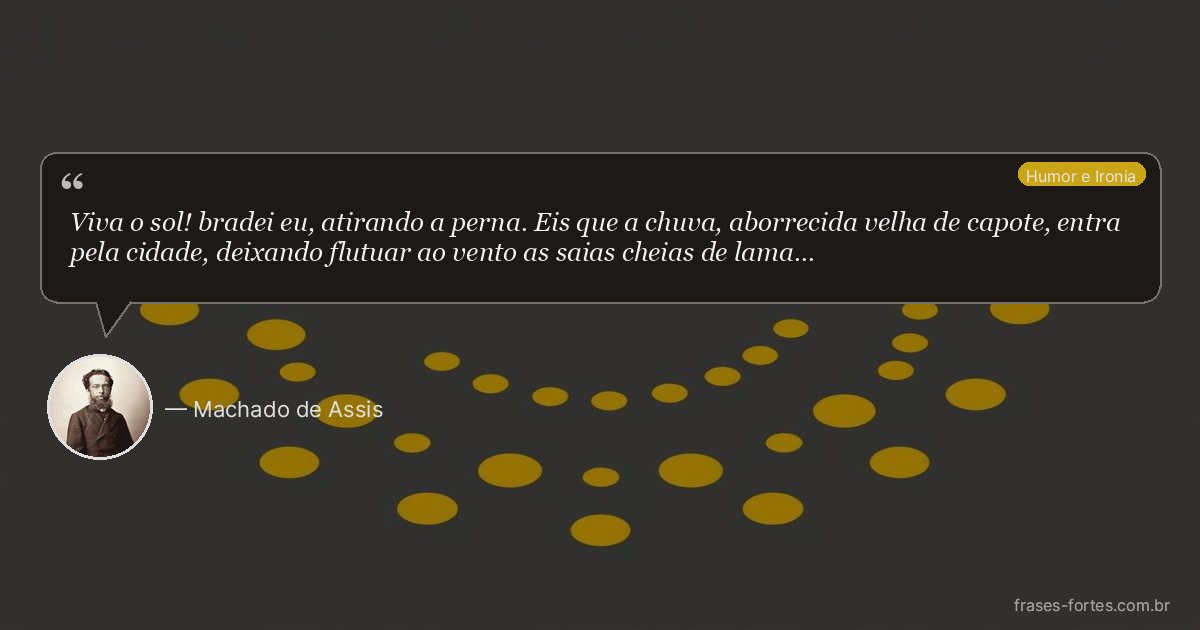 Frase de Machado de Assis