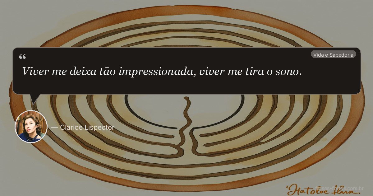Frase de Clarice Lispector
