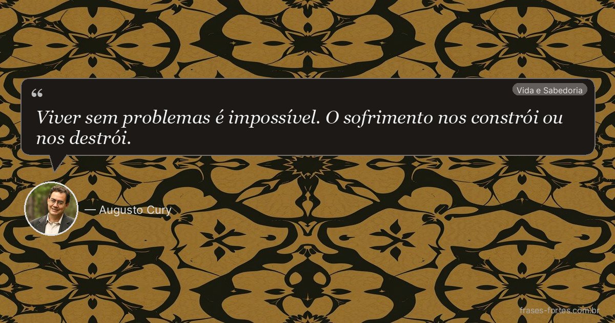 Frase de Augusto Cury