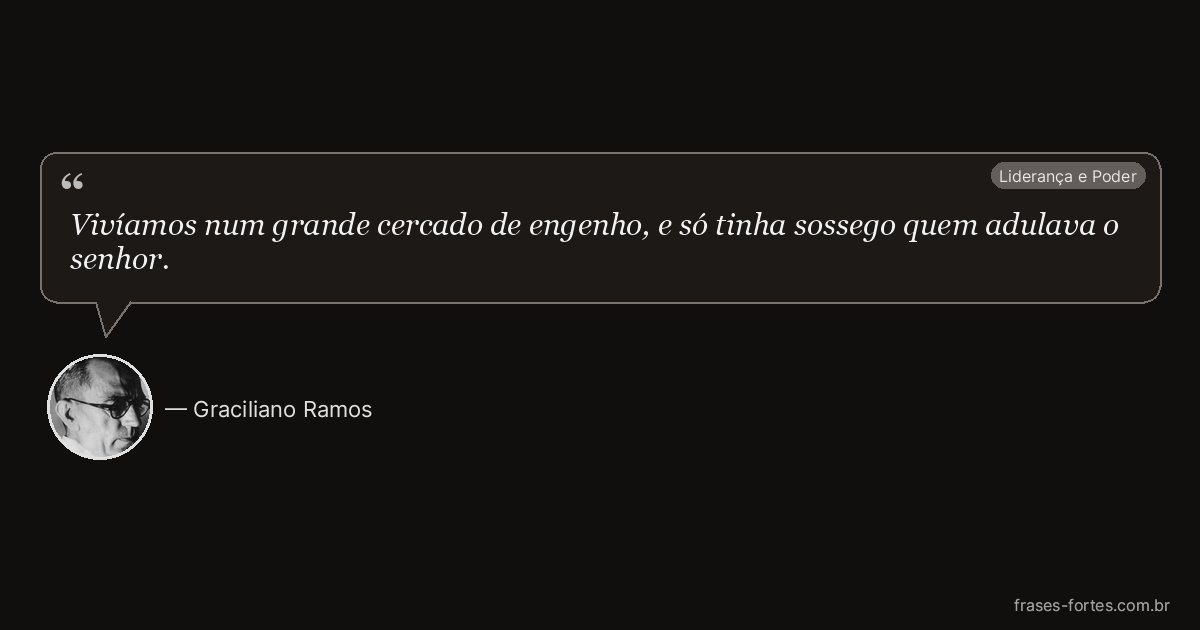 Frase de Graciliano Ramos