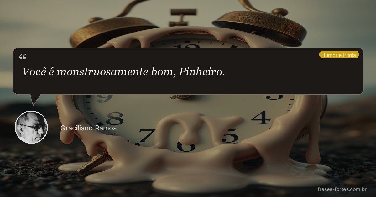 Frase de Graciliano Ramos