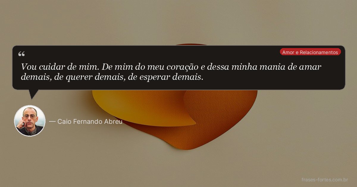 Frase de Caio Fernando Abreu