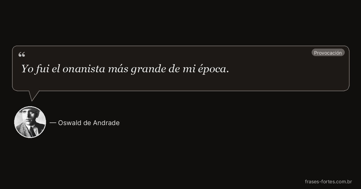 Frase de Oswald de Andrade